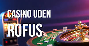 Casino uden ROFUS i Danmark - En Guide til Udenlandske Casinoer Casino uden ROFUS i Danmark - En Guide til Udenlandske Casinoer